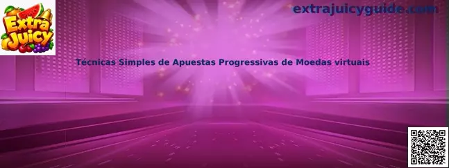 Técnicas simples de apuestas progresivas de monedas virtuales