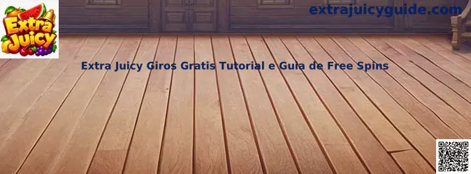 Extra Juicy Giros Gratis Tutorial e Guia de Free Spins