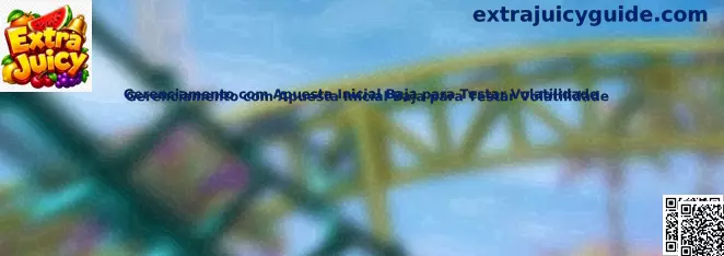 Gerenciamento con apuesta inicial baja para probar volatilidad