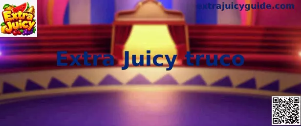 Extra Juicy truco MX
