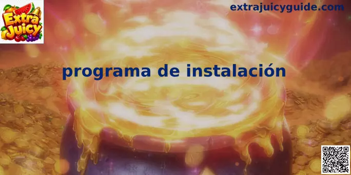 Guía visual del programa de instalación para Extra Juicy en México