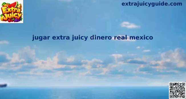Jugar Extra Juicy dinero real en México