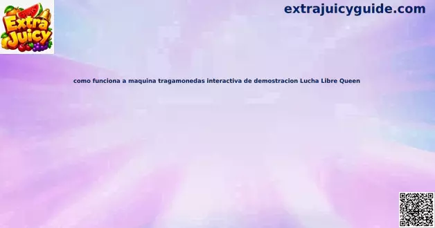 Lucha Libre Queen slot demo interactivo