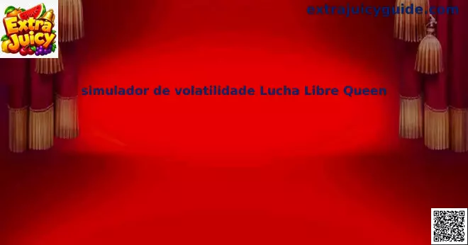 Simulador de volatilidad Lucha Libre Queen