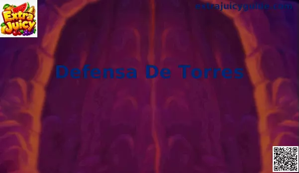Defensa De Torres Extra Juicy